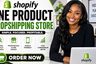 design one product shopify store for dropshipping