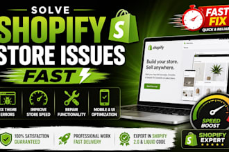 solve shopify store issues repair theme errors improve speed and fix function