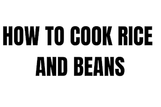 teach you how to cook rice and beans