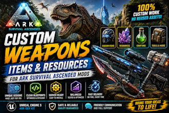 develop custom ark survival ascended mods weapons and blueprint