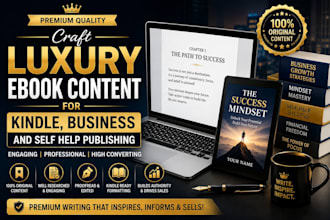 craft luxury ebook content for kindle, business and self help publishing