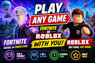 play roblox or fortnite with you