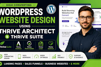 design a high converting wordpress website using thrive architect, thrive suite