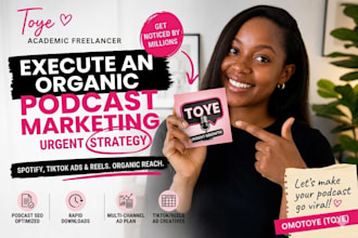 execute an organic podcast marketing strategy your spotify, tiktok ads, reels,