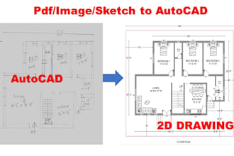 provide autocad 2d drafting from PDF, sketch, and image