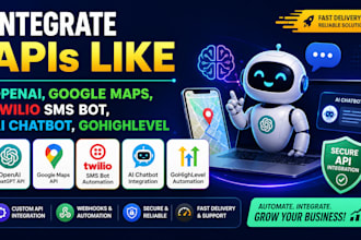 integrate appis like openai google maps, twilio sms bot,ai chatbot gohigh