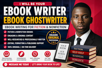 be your ebook writer, ebook ghostwriter ebook writing for fiction and nonfiction