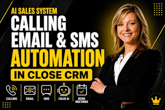 set up close CRM ai calling email and SMS automation