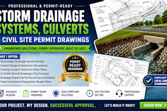 design storm drainage systems, culverts and civil site  permit drawings
