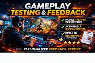 playtest your game and provide detailed gameplay feedback