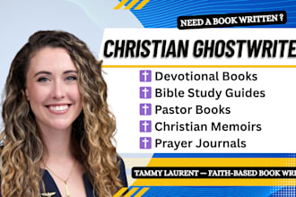 be your christian ghostwriter and faith based book writer