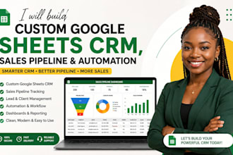 build custom google sheets CRM and sales pipeline automation