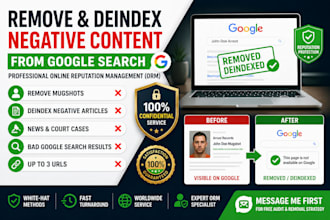 remove mugshots, deindex negative articles, news cases, bad google search result