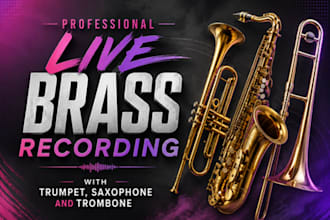 professional live brass recording with trumpet, saxophone and trombone