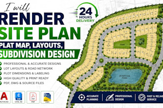 render site plan, plat map, layouts, subdivision design in 24