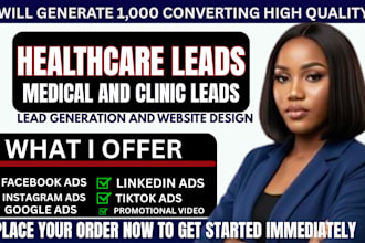 healthcare leads medical leads patient leads clinic leads facebok ads google ads