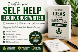 be your self help ebook ghostwriter, mental health,  nonfiction ebook writer