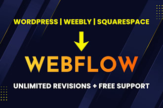 convert wordpress, squarespace, and weebly to a webflow website