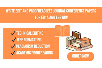 write edit and proofread conference papers for ieee journal eb1a and eb2 niw o1