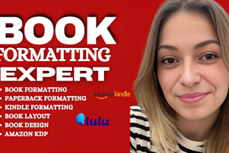 format, layout and design your manuscript into a kindle and amazon KDP