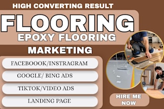 generate epoxy leads,  flooring facebook ads, flooring leads google ads