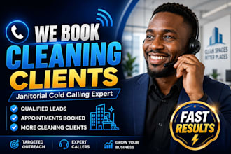be your janitorial cold caller, janitorial cleaning service, janitorial leads