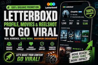 do organic promotion for letterboxd profile, movies, reelshot to go viral