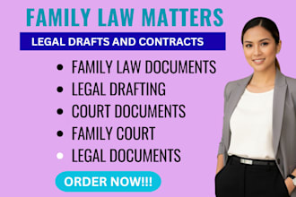 draft professional family law documents for court or personal use