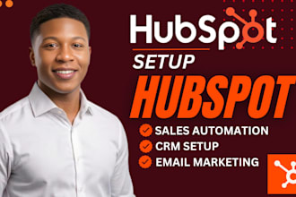 setup hubspot CRM, hubspot automation and workflow automation for your business