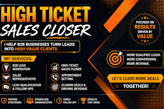 be sales closer high ticket sales  sale representative sales closer
