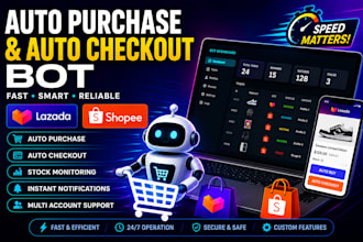 create auto purchase bot, auto checkout bot, lazada bot, auto buying bot, shopee