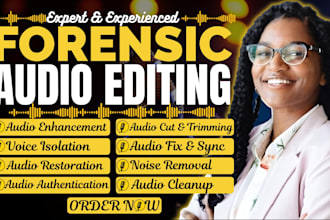 do forensic audio cleanup, editing, restoration, repair, and enhancement