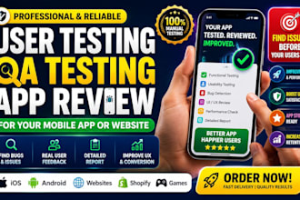 do user testing, QA testing and app review for mobile app or website
