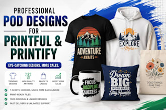 design products for printful and printify