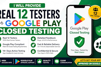 provide real 12 testers for google play closed testing with trusted use