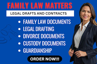 draft professional family law documents for divorce, custody, adoption, or guard