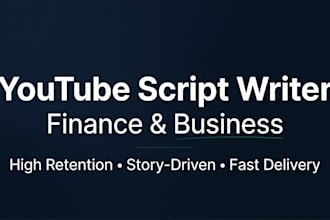 write a high retention youtube script for finance and business channels