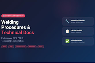 write welding procedures and technical documentation for your industry