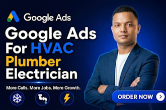 run google ads for hvac, plumber and electrician to get local leads