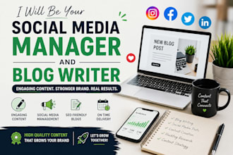 be your social media manager and blog writer