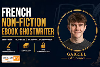 ghostwrite a professional french self help or nonfiction ebook for amazon KDP