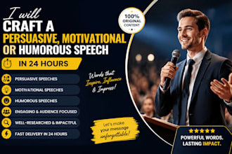 craft a persuasive, motivational, or humorous speech in 24 hours