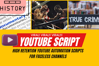 write high retention youtube video script for faceless, history, cashcow channel