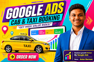 setup and manage google ads campaign for local emergency taxi and cab businesses