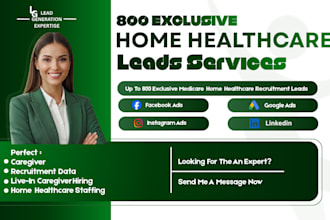 800 exclusive caregiver medicare, home healthcare recruitment leads, google ads