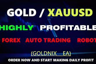 deliver gold trading bot,forex bot,gold xauusd robot ea,trading robot