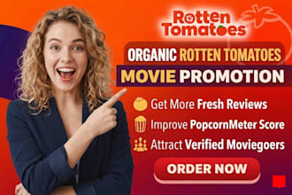 market your rotten tomatoes movie to increase in popcornmeter and tomatoe meter