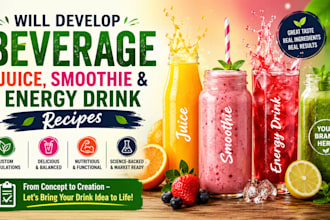 develop beverage, juice, smoothie, and energy drink recipes