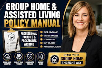 write a group home or assisted living policy and procedure manual carf