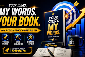 be your ghostwriter of powerful, engaging, and well researched non fiction ebook